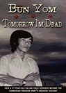 Bill Chandler, B&amp; Yom, Bun Yom, Bill Chandler - Tomorrow I'm Dead: A Killing Field Survivor Becomes the Freedom Army's Greatest Soldier (Audio book)