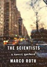 Michael Goldstrom, Marco Roth, Michael Goldstrom - The Scientists: A Family Romance (Audio book)