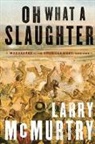 Larry McMurtry - Oh What a Slaughter