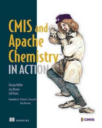Jay Brown, Florian Müller, Jay Brown, Jeff Potts, Florian Muller, … - CMIS and Apache Chemistry in Action