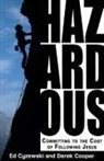 DERECK; CYZE COOPER, Derek Cooper, Ed Cyzewski - Hazardous: Committing to the Cost of Following Jesus