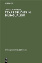 Glen G Gilbert, Glenn G Gilbert, Glenn G. Gilbert - Texas Studies in Bilingualism
