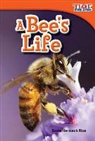 Dona Herweck Rice, Dona Rice - A Bee's Life (Library Bound)