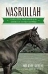 Melanie Greene - Nasrullah: Forgotten Patriarch of the American Thoroughbred