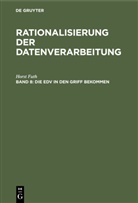 Horst Futh - Rationalisierung der Datenverarbeitung - Band 8: Die EDV in den Griff bekommen