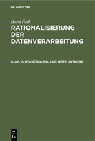 Horst Futh - Rationalisierung der Datenverarbeitung - Band 10: EDV für Klein- und Mittelbetriebe