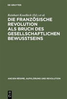 Reinhar Koselleck, Reinhart Koselleck, REICHARDT, Reichardt, Rolf Reichardt - Die Französische Revolution als Bruch des gesellschaftlichen Bewußtseins
