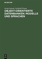 Geor Lausen, Georg Lausen, Gottfried Vossen - Objekt-orientierte Datenbanken, Modelle und Sprachen