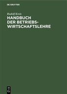 Rudolf Kreis - Handbuch der Betriebswirtschaftslehre