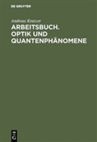 Andreas Kratzer - Arbeitsbuch Optik und Quantenphänomene