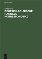 Fred Schulz - Deutsch-polnische Handelskorrespondenz. Niemiecko-polska korespondencja handlowa