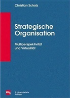 Christian Scholz - Strategische Organisation