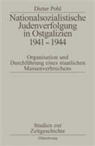 Dieter Pohl - Nationalsozialistische Judenverfolgung in Ostgalizien 1941-1944