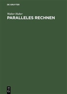 Walter Huber - Paralleles Rechnen