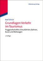 Axel Schulz, Axel (Prof. Dr.) Schulz - Mein Lesebuch, Ausgabe N, neue Rechtschreibung - Bd.4: Grundlagen Verkehr im Tourismus