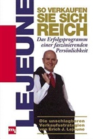 Erich J. Lejeune - So verkaufen Sie sich reich