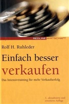 Ruhleder, Rolf H. Ruhleder - Einfach besser verkaufen