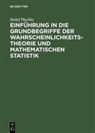 Detlef Plachky - Einführung in die Grundbegriffe der Wahrscheinlichkeitstheorie und mathematischen Statistik