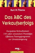 Kurt H. Thieme - Das ABC des Verkaufserfolgs