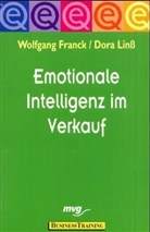 Wolfgang Franck, Dora Linss - Emotionale Intelligenz im Verkauf