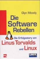 Glyn Moody - Die Software Rebellen