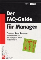 Rex P. Gatto - Der FAQ-Guide für Manager