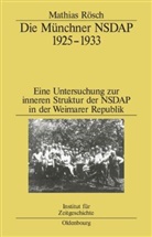 Mathias Rösch - Die Münchner NSDAP 1925-1933