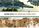 Bernd Paetz, Raimund Glauder - Koblenz im Spiegel der Zeit