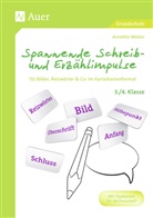 Annette Weber - Spannende Schreib- und Erzählimpulse 3./4. Klasse