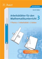 Gerrit, Stäb, Stäbe, Gerrit Stäbe - Arbeitsblätter für den Mathematikunterricht (Grundschule) - 3: 3. Schuljahr