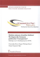 Franziska Bravo Roger, Philip Henn, Philipp Henn, Diana Tuppack - Medien müssen draußen bleiben! Wo liegen die Grenzen politischer Transparenz?
