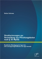 Stefan Schrewe - Strukturierungen zur Vermeidung von Pflichtangeboten nach Paragraph 35 WpÜG
