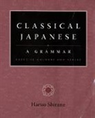 Haruo Shirane, Haruo (Editor Shirane - Classical Japanese: A Grammar