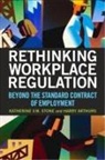 Katherine V. W. (EDT)/ Arthurs Stone, Harry Arthurs, Katherine V. W. Stone - Rethinking Workplace Regulation