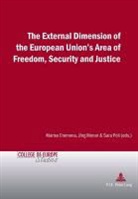 Marise Cremona, Joerg Monar, Jörg Monar, Sara Poli - The External Dimension of the European Union's Area of Freedom, Security and Justice