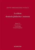 Renate Heuer - Lexikon deutsch-jüdischer Autoren - 21: Nachträge und Gesamtregister