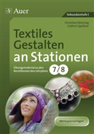 Hennin, Christia Henning, Christian Henning, Spellner, Cathrin Spellner - Textiles Gestalten an Stationen 7/8