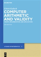 Ulrich Kulisch - Computer Arithmetic and Validity