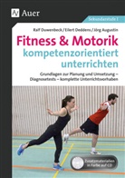 Augustin, Jörg Augustin, Dedden, Eiler Deddens, Eilert Deddens, Duwenbec... - Fitness & Motorik kompetenzorientiert unterrichten, m. 1 CD-ROM