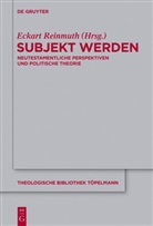 Eckar Reinmuth, Eckart Reinmuth - Subjekt werden