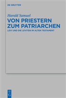 Harald Samuel - Von Priestern zum Patriarchen
