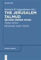 Heinrich W. Guggenheimer, Heinric W Guggenheimer, Heinrich W Guggenheimer - The Jerusalem Talmud: Tractates Pesahim and Yoma