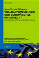 Anne-Christin Mittwoch - Vollharmonisierung und Europäisches Privatrecht