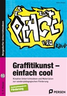 Sabine Stocker - Graffitikunst - einfach cool, m. 1 CD-ROM