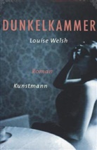 Louise Welsh, Wolfgang Müller - Dunkelkammer
