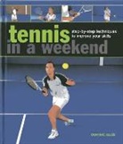 Dominic Bliss, Bliss Dominic - Tennis in a Weekend