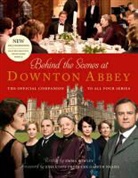 Julian Fellowes, Emma Rowley - Behind the Scenes at Downton Abbey