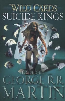 George R R Martin, George R. R. Martin - Suicide Kings - Wild Cards