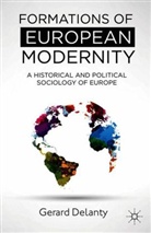 G Delanty, G. Delanty, Gerard Delanty, Delanty G - Formations of European Modernity