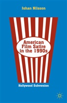 J Nilsson, J. Nilsson, Johan Nilsson - American Film Satire in the 1990s